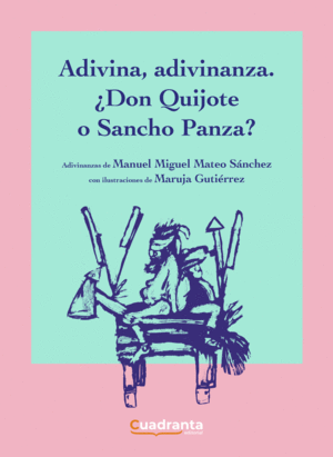 ADIVINA, ADIVINANZA. DON QUIJOTE O SANCHO PANZA?