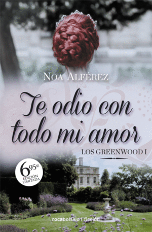 TE ODIO CON TODO MI AMOR (LOS GREEENWOOD 1) EDICI�N ONE SHOT
