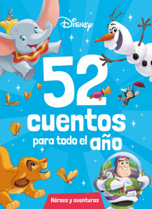 DISNEY. 52 CUENTOS PARA TODO EL AO. HROES Y AVENTURAS