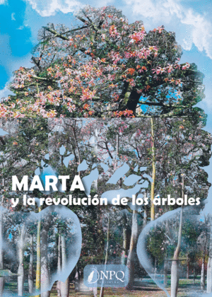MARTA Y LA REVOLUCI�N DE LOS �RBOLES