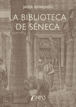 LA BIBLIOTECA DE S�NECA