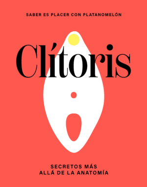 CL�TORIS: SECRETOS M�S ALL� DE LA ANATOM�A