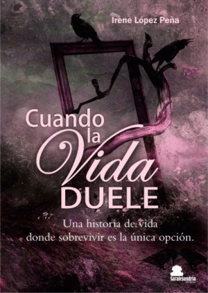 CUANDO LA VIDA DUELE