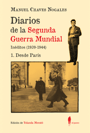 DIARIOS DE LA SEGUNDA GUERRA MUNDIAL. 1 DESDE PARS