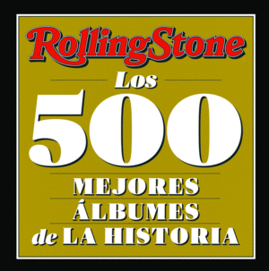 ROLLING STONE - LOS 500 MEJORES LBUMES DE LA HISTORIA