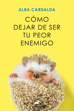 C�MO DEJAR DE SER TU PEOR ENEMIGO