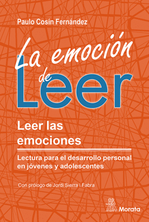 LA EMOCIN DE LEER. LEER LAS EMOCIONES. LECTURA PARA EL DESARROLLO PERSONAL EN J