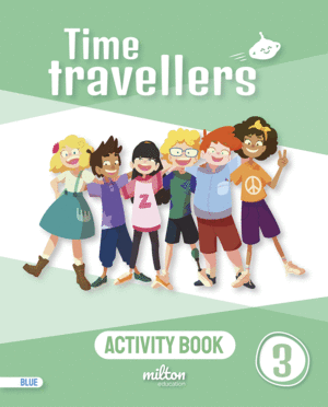 TIME TRAVELLERS 3 BLUE ACTIVITY BOOK ENGLISH 3 PRIMARIA (MUR)