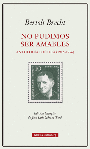 NO PUDIMOS SER AMABLES. ANTOLOGA POTICA (1916-1956)