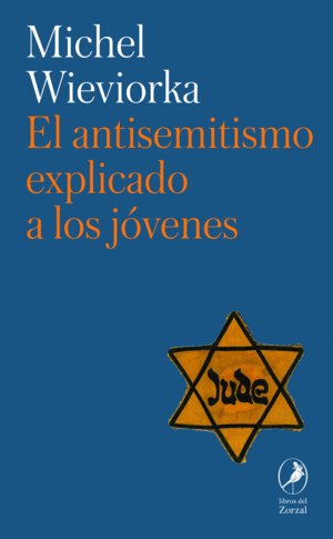 EL ANTISEMITISMO EXPLICADO A LOS J�VENES