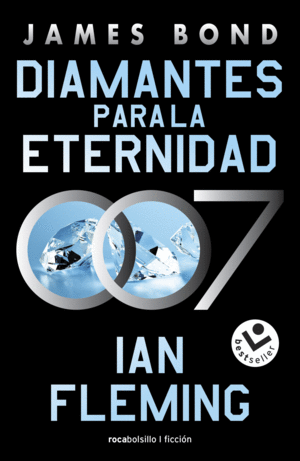 DIAMANTES PARA LA ETERNIDAD (JAMES BOND, AGENTE 007 4)