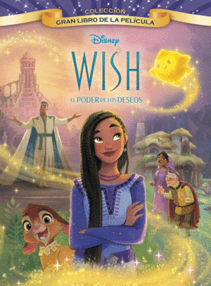 WISH: EL PODER DE LOS DESEOS. GRAN LIBRO DE LA PELCULA