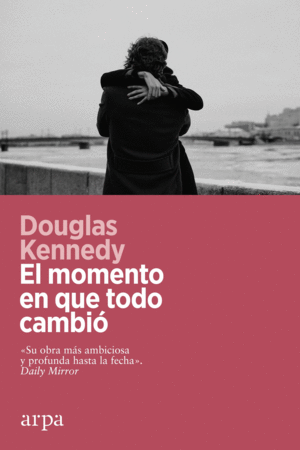 EL MOMENTO EN QUE TODO CAMBI�