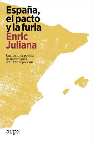 ESPA�A, EL PACTO Y LA FURIA