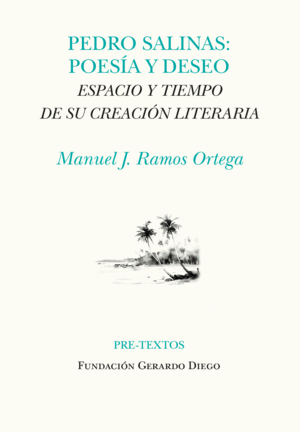 PEDRO SALINAS. POES�A Y DESEO