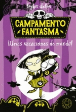 CAMPAMENTO FANTASMA. �UNAS VACACIONES DE MIEDO!