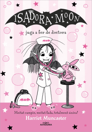 LA ISADORA MOON 13 - LA ISADORA MOON JUGA A FER DE DOCTORA