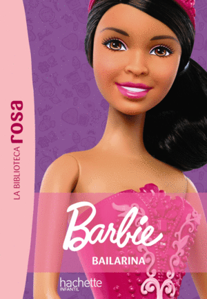 LA BIBLIOTECA ROSA. BARBIE, 3. BAILARINA