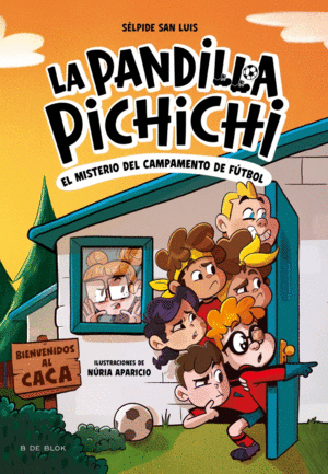 LA PANDILLA PICHICHI 2 - EL MISTERIO DEL CAMPAMENTO DE F�TBOL
