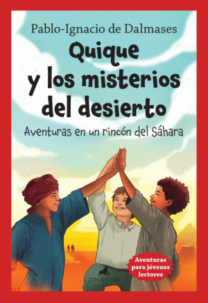 QUIQUE Y LOS MISTERIOS DEL DESIERTO. AVENTURAS EN UN RINCN DEL SHARA