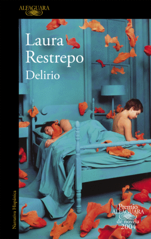 DELIRIO (PREMIO ALFAGUARA DE NOVELA 2004)