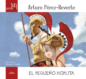 MI PRIMER ARTURO PREZ-REVERTE. EL PEQUEO HOPLITA