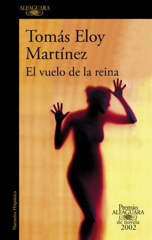 EL VUELO DE LA REINA (PREMIO ALFAGUARA DE NOVELA 2002)