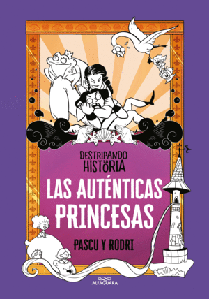 LAS AUTNTICAS PRINCESAS (DESTRIPANDO LA HISTORIA)