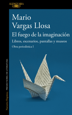EL FUEGO DE LA IMAGINACI�N: LIBROS, ESCENARIOS, PANTALLAS Y MUSEOS