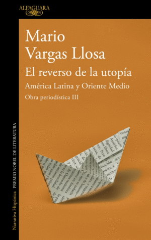 EL REVERSO DE LA UTOPA: AMRICA LATINA Y ORIENTE MEDIO (OBRA PERIODSTICA VARGA