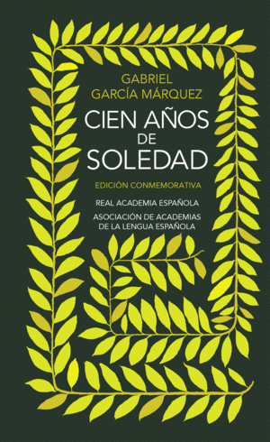 CIEN AOS DE SOLEDAD (EDICIN CONMEMORATIVA DE LA RAE Y LA ASALE)