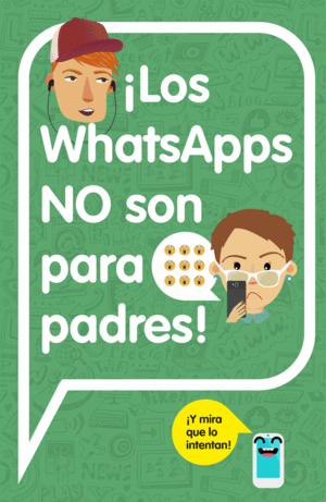 LOS WHATSAPPS NO SON PARA PADRES!