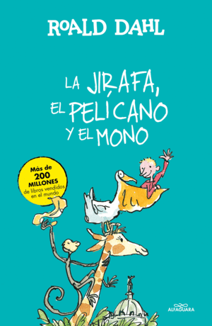 LA JIRAFA, EL PELCANO Y EL MONO (COLECCIN ALFAGUARA CLSICOS)