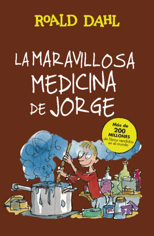 LA MARAVILLOSA MEDICINA DE JORGE (COLECCIN ALFAGUARA CLSICOS)