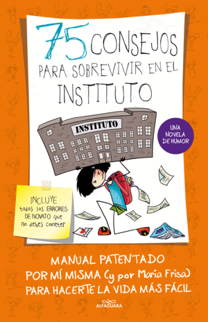 75 CONSEJOS PARA SOBREVIVIR EN EL INSTITUTO (SERIE 75 CONSEJOS 7)