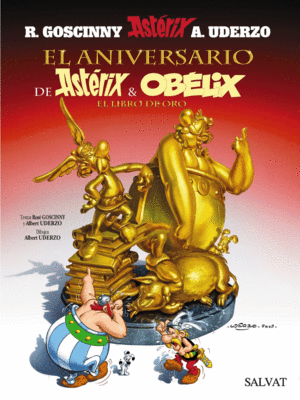 EL ANIVERSARIO DE ASTRIX Y OBLIX. EL LIBRO DE ORO