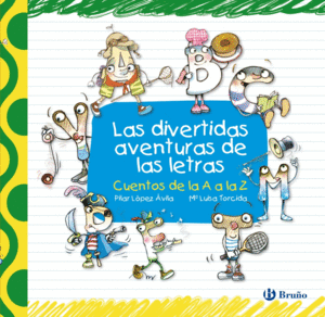 LAS DIVERTIDAS AVENTURAS DE LAS LETRAS