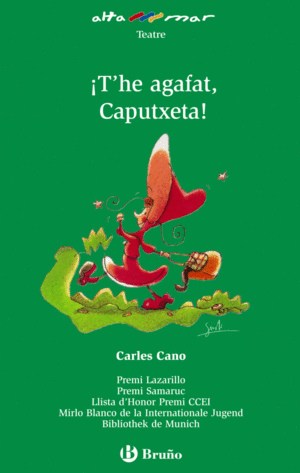 T ' HE AGAFAT, CAPUTXETA!