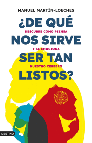 �DE QU� NOS SIRVE SER TAN LISTOS?