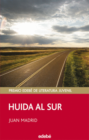 HUIDA AL SUR (PREMIO EDEB JUVENIL)