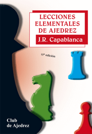 LECCIONES ELEMENTALES DE AJEDREZ. NUEVA EDICI�N, DISE�O Y MAQUETA