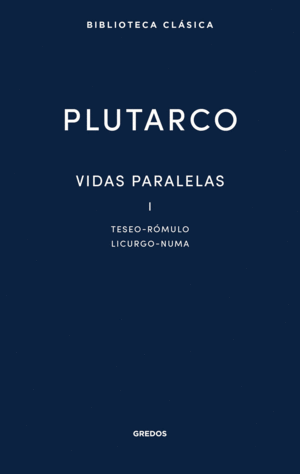 VIDAS PARALELAS I. TESEO - R�MULO - LICURGO - NUMA