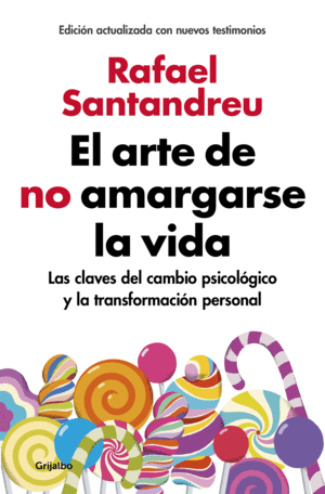 EL ARTE DE NO AMARGARSE LA VIDA (EDICIN AMPLIADA Y ACTUALIZADA)