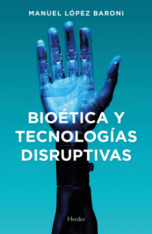 BIO�TICA Y TECNOLOG�AS DISRUPTIVAS