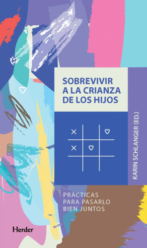 SOBREVIVIR A LA CRIANZA DE LOS HIJOS