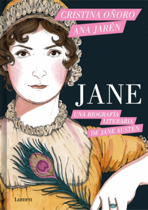 JANE. UNA BIOGRAFA LITERARIA DE JANE AUSTEN