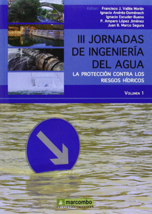 LA PROTECCI�N CONTRA LOS RIESGOS H�DRICOS (VOL. I)