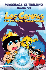 COMPAS 1. LOS COMPAS Y EL DIAMANTITO LEGENDARIO (EDICION A COLOR)