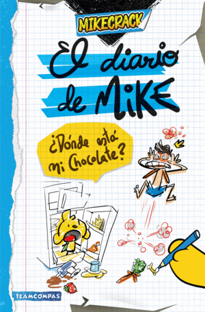 EL DIARIO DE MIKE. DNDE EST MI CHOCOLATE?