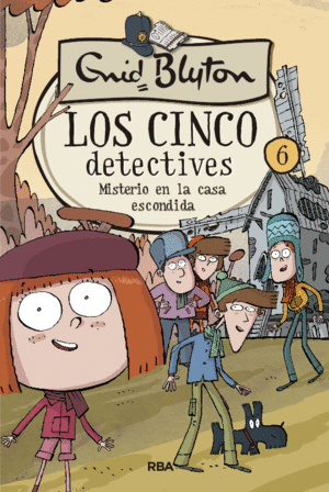 CINCO DETECTIVES 6 MISTERIO EN LA CASA ESCONDIDA